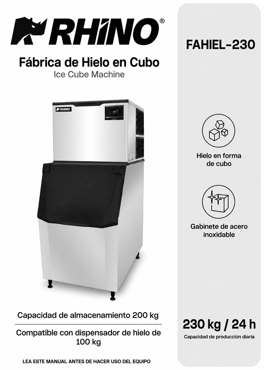 Fabrica industrial de hielo en cubo, producción de 230 kg por 24 hrs. , con deposito de 200 kg. Altura 174.5 cm, ancho 76 cm, largo 86 cm. Cubo de hielo de 2.2 cm. Rhino FAHIEL-230 — imagen de producto
